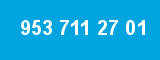 953 711 27 01